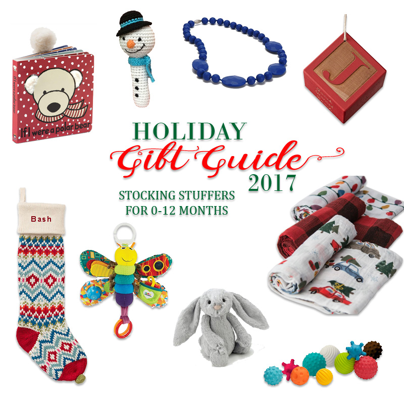 2017 Holiday Gift Guide - Stocking Stuffers for Newborns to 1 Year Old