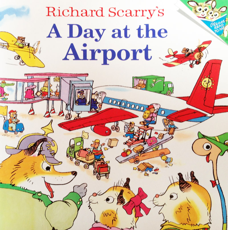 Richard Scarrys A Day At The Airport