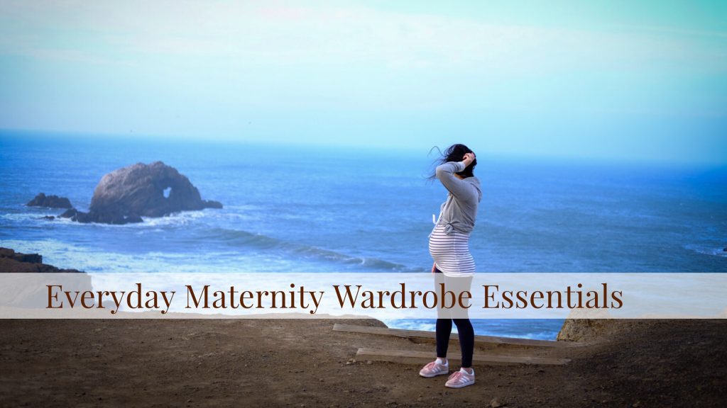 Everyday Essentials for your Maternity Wardrobe