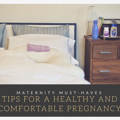 Maternity Must-Haves: Tips for a More Comfortable Pregnancy