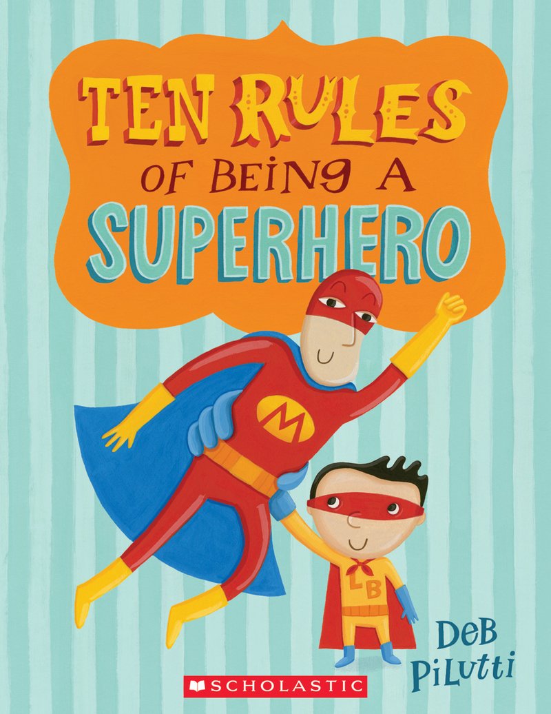 Ten Rules Of Being A Superhero