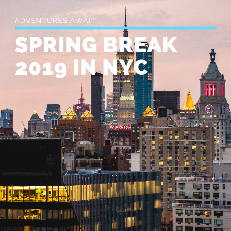 Spring Break Kids Activities In Nyc 2019